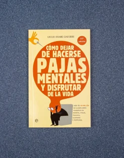 Natura Selection Libros^Cómo Dejar De Hacerse Pajas Mentales Y Disfrutar De La Vida